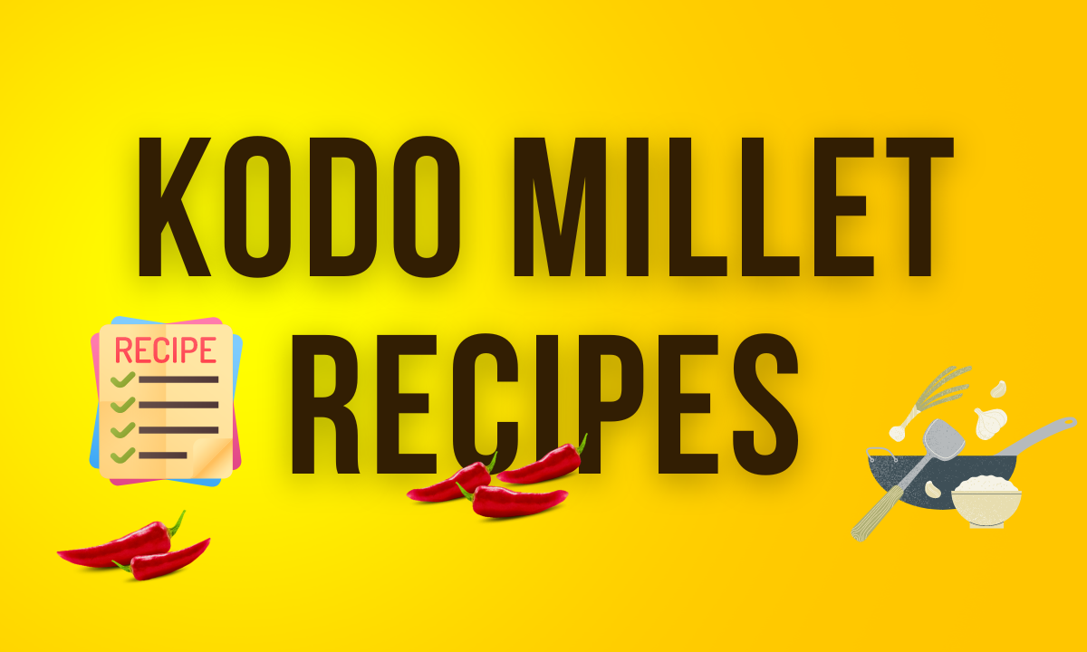 Kodo Millet Recipes