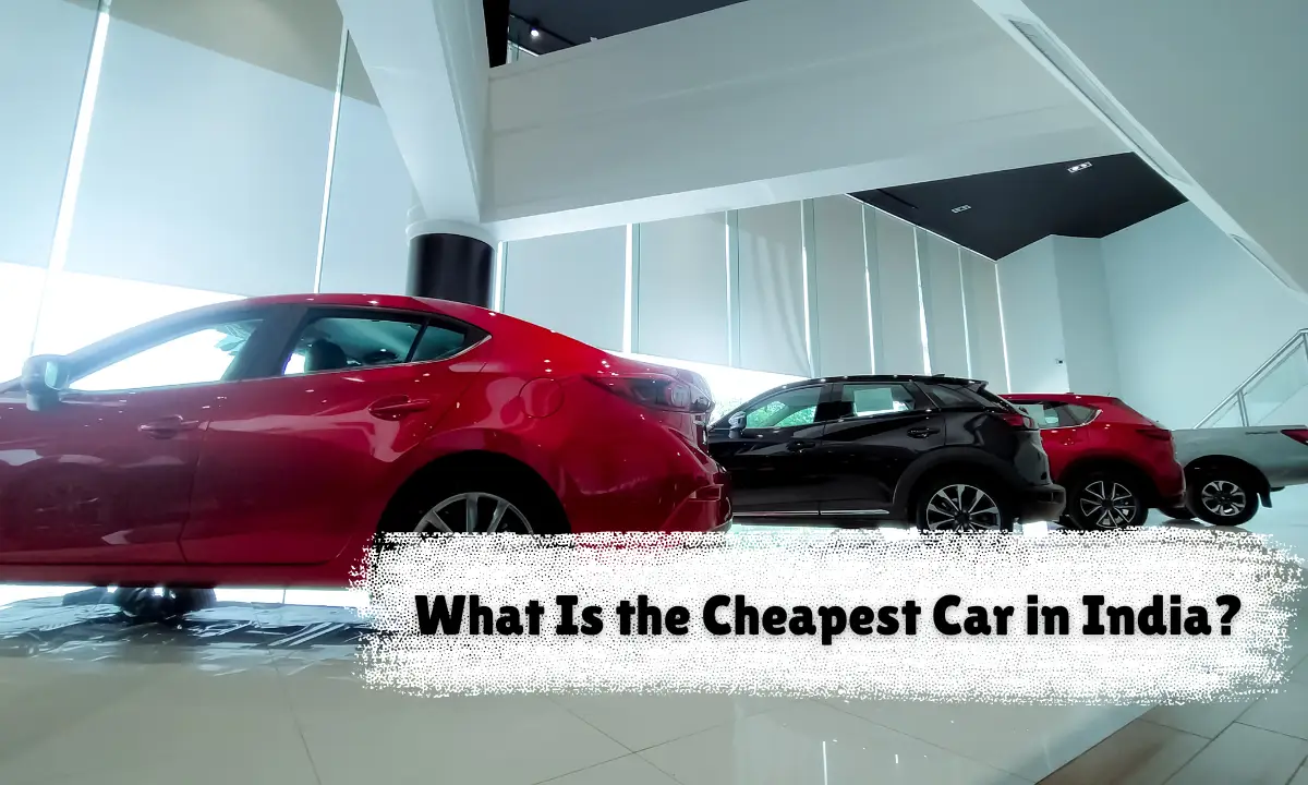 What Is the Cheapest Car in India