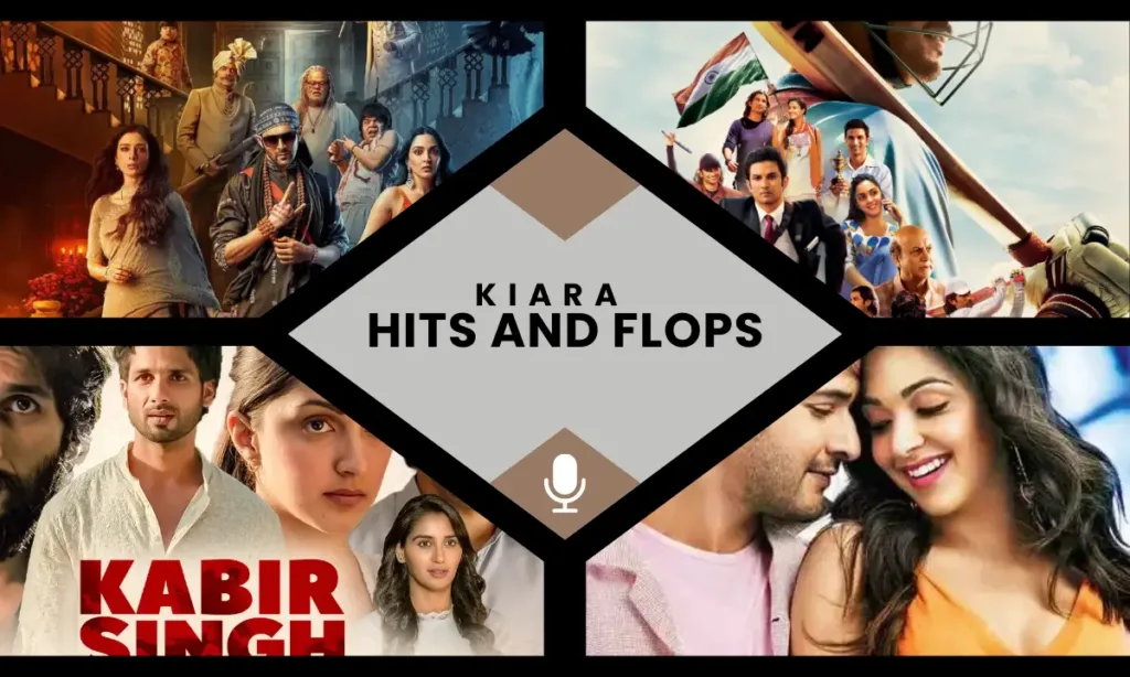 Kiara Advani’s Box Office Hits and Flops